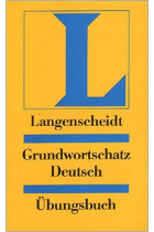 Langenscheidt. Grundwortschatz Deutsch. Übungsbuch