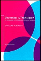 Becoming a Translator. An introduction to the Theory and Practice of Translation