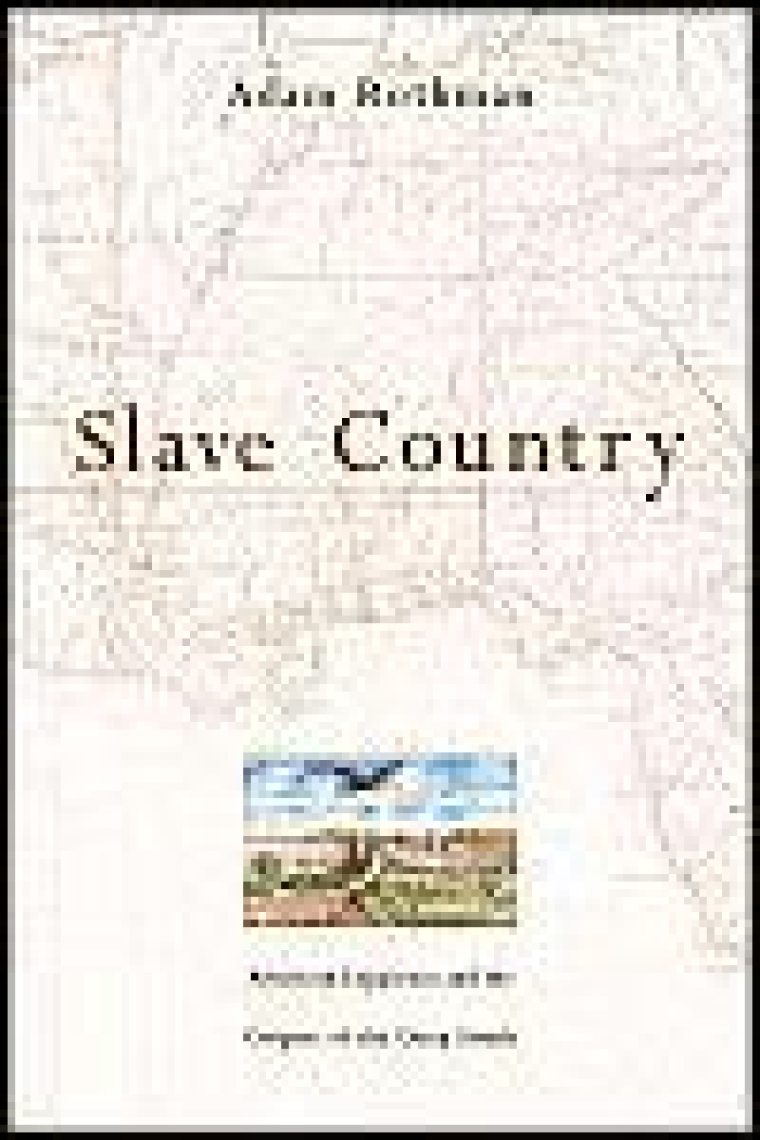 Slave Country. American expansion and the origins of the Deep South