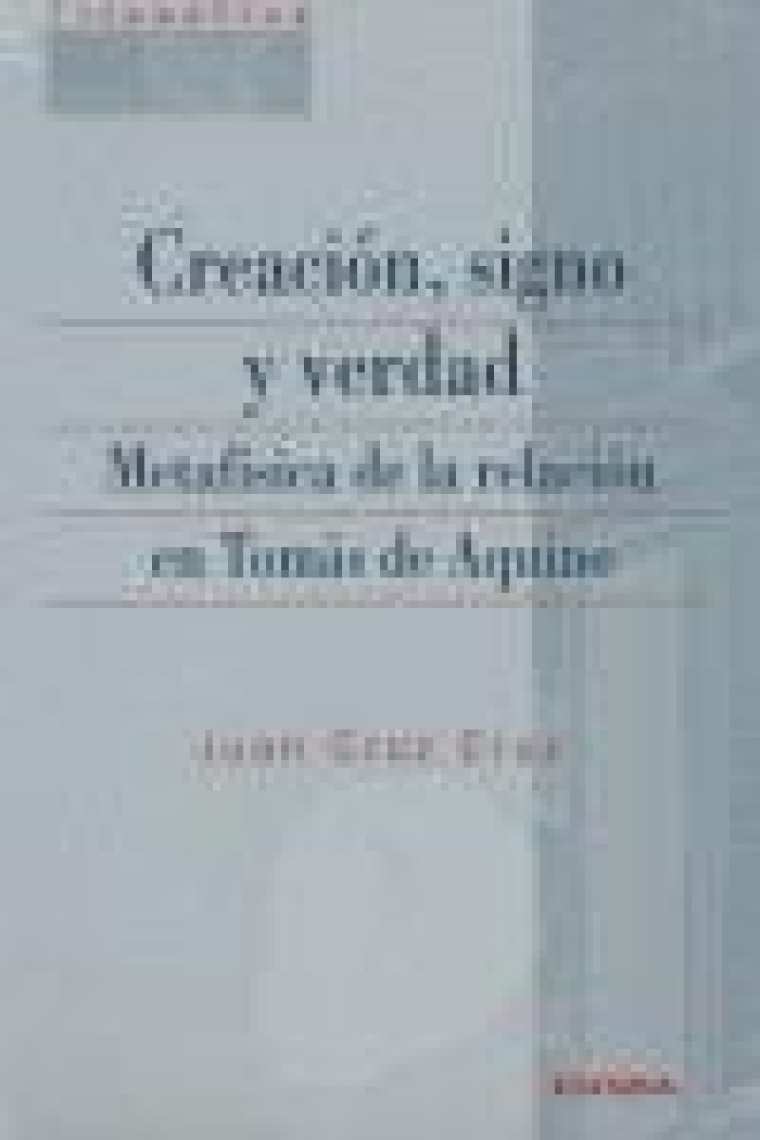 Creación, signo y verdad: metafísica de la relación en Tomás de Aquino