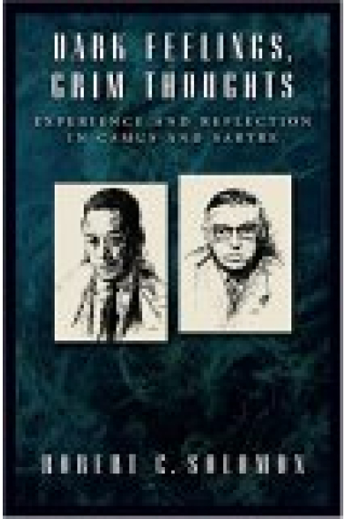 Dark feelings, grim thoughts: experience and reflection in Camus and Sartre