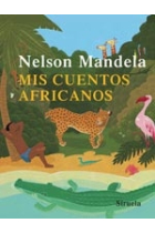 Nelson Mandela. Mis cuentos africanos