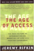 Age of Access: The New Culture of Hypercapitalism, Where All of Life is a Paid-for Experience