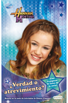 Hannah Montana. Verdad o atrevimiento (con 8 páginas de fotos de la serie)