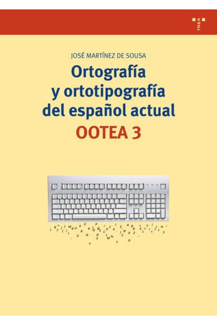 Ortografía y ortotipografía del español actual (OOTEA 3)