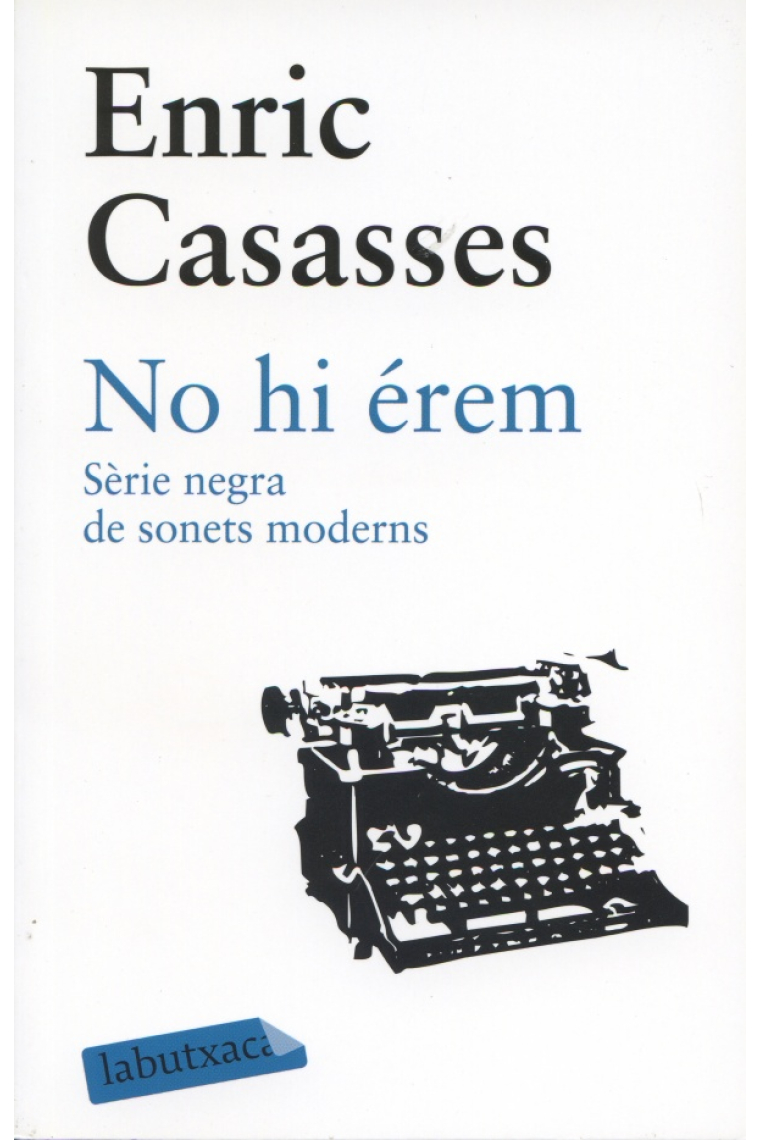 No hi érem. Sèrie negra de sonets moderns