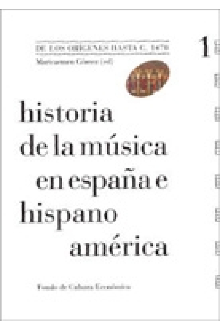 Historia de la música en España e Hispanoamérica, Vol.1: de los orígenes hasta 1470