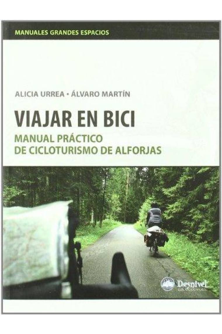 Viajar en bici. Manual práctico de cicloturismo de alforjas