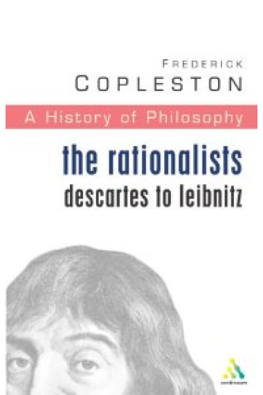 A history of Philosophy, vol.IV: the Rationalists