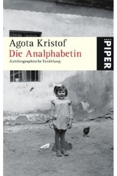 Die Analphabetin: Autobiographische Erzählung