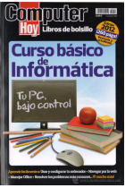 Curso básico de informática . Tu Pc bajo control