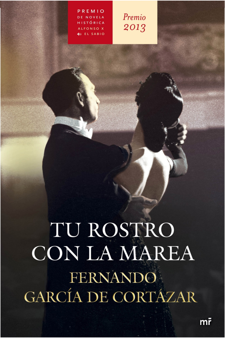 Tu rostro con la marea (Premio de Novela Histórica Alfonso X el Sabio 2013)