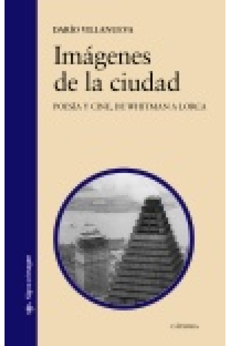 Imágenes de la ciudad. Poesía y cine, de Whitman a Lorca