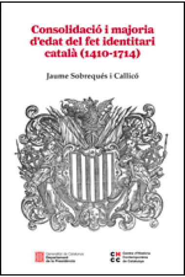 Consolidació i majoria d'edat del fet identitari català (1410-1714)