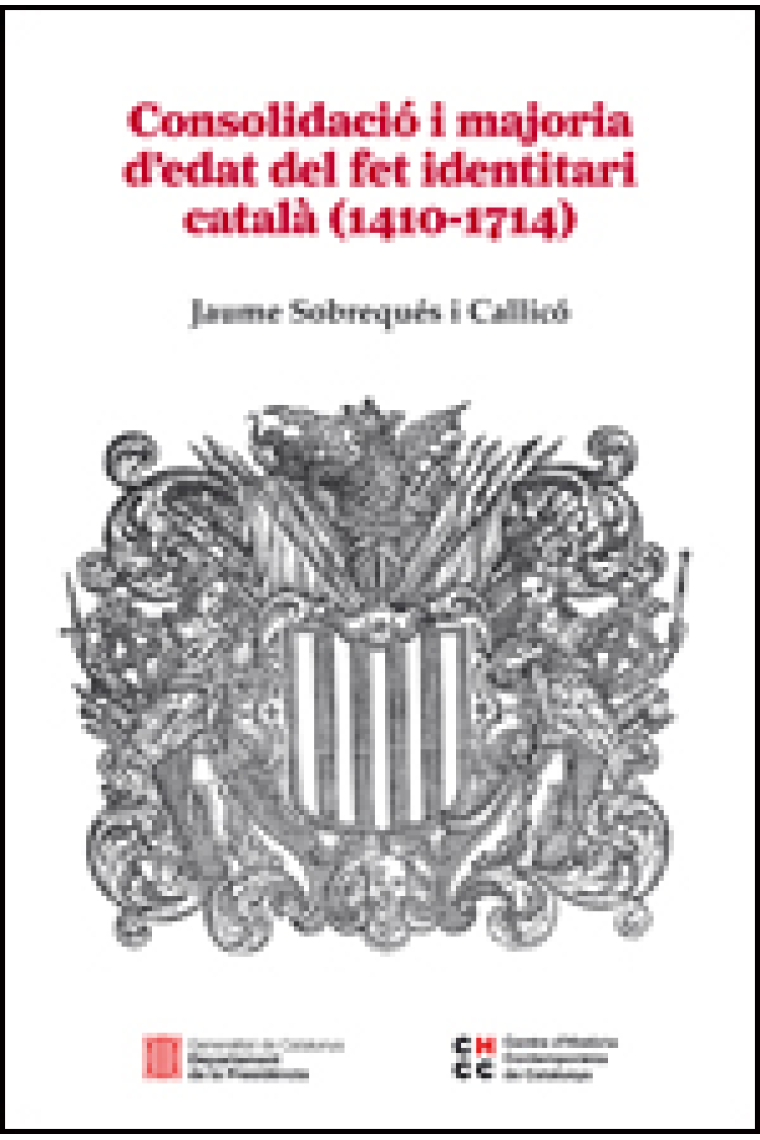 Consolidació i majoria d'edat del fet identitari català (1410-1714)