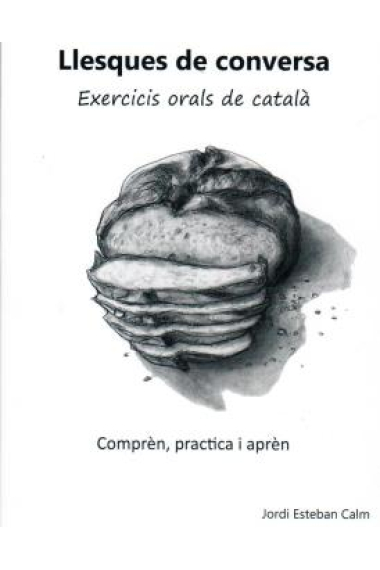 Llesques de conversa: Exercicis orals de català