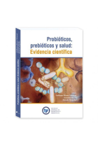 Probióticos, prebióticos y salud. Evidencia científica