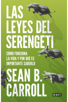 Las leyes del Serengeti. Cómo funciona la vida y porqué es importante saberlo