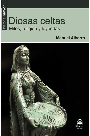 Diosas celtas. Mitos, religión y leyendas