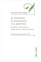 El filósofo, el psicagogo y el maestro: filosofía y educación en Pierre Hadot y Michel Foucault