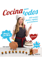 Cocina para todos. 100 recetas fáciles, rápidas y económicas