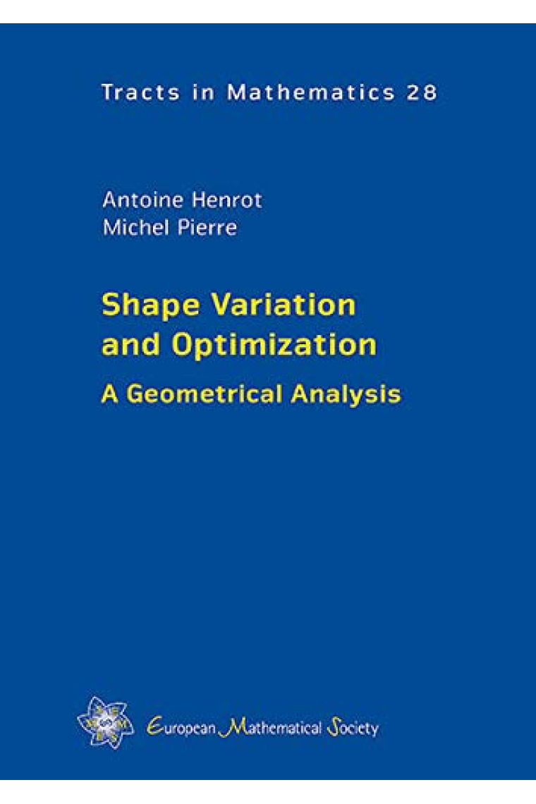 Shape Variation and Optimization: A Geometrical Analysis: 28 (EMS Tracts in Mathematics)