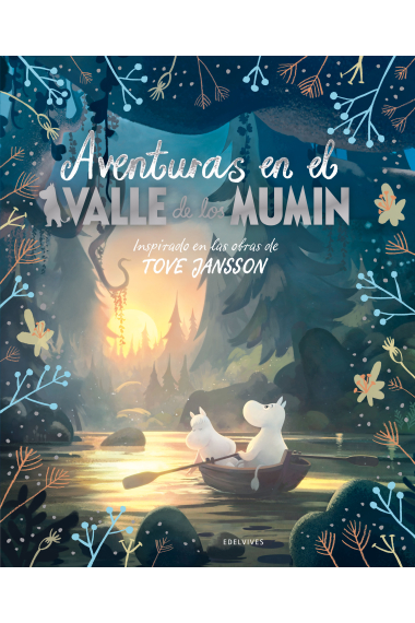 Aventuras en el Valle de los Mumin. Inspirado en las obras de Tove Jansson