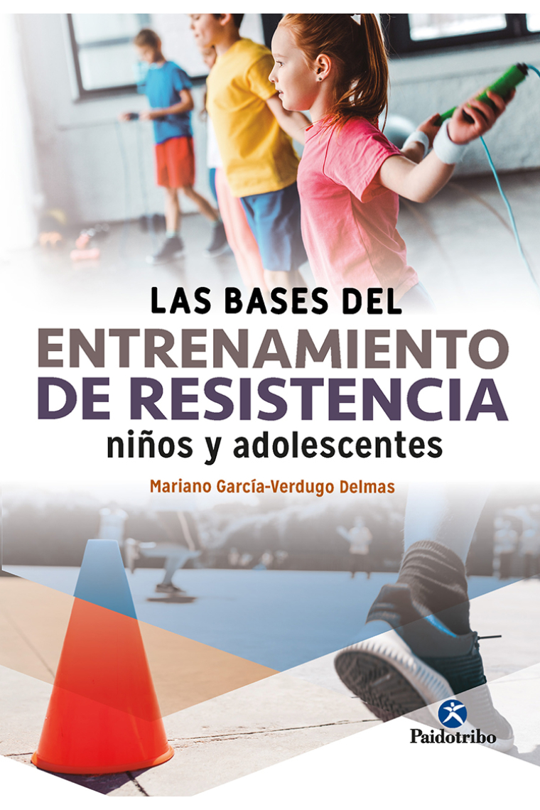 Las bases del entrenamiento de resistencia. Niños y adolescentes