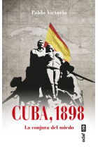 Cuba, 1898. La conjura del miedo