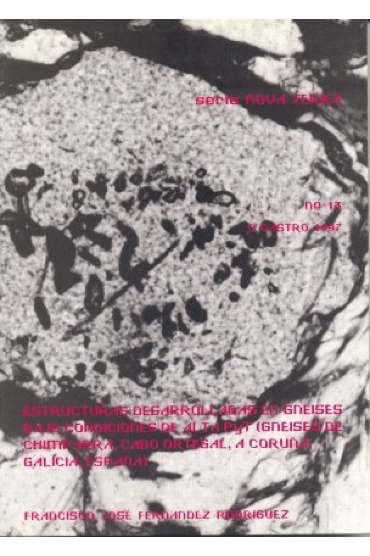 Estructuras desarrolladas en gneises bajo condiciones de Alta P y T (Gneises de Chimparra, Cabo Orte
