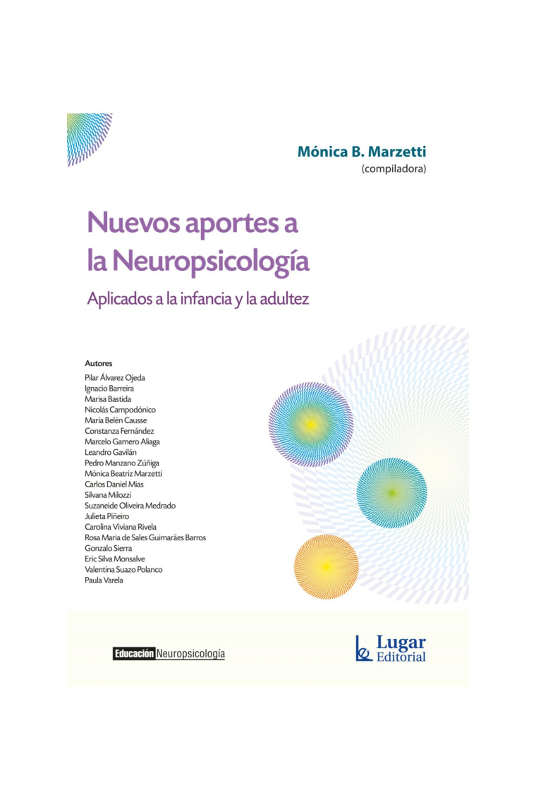 Nuevos aportes a la neuropsicología. Aplicados a la infancia y la adultez