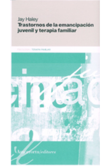 Trastornos de la emancipación juvenil y terapia familiar