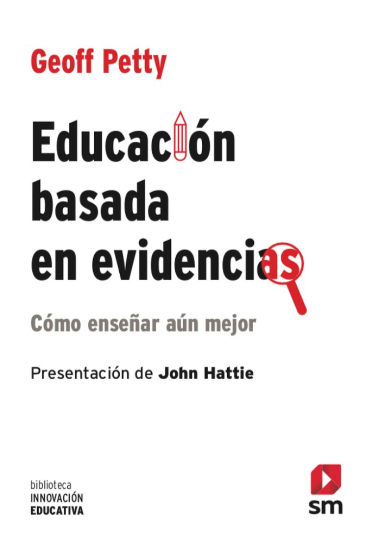 Educación basada en evidencias. Cómo enseñar aún mejor