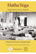 Hatha yoga. Inspiraciones de un maestro