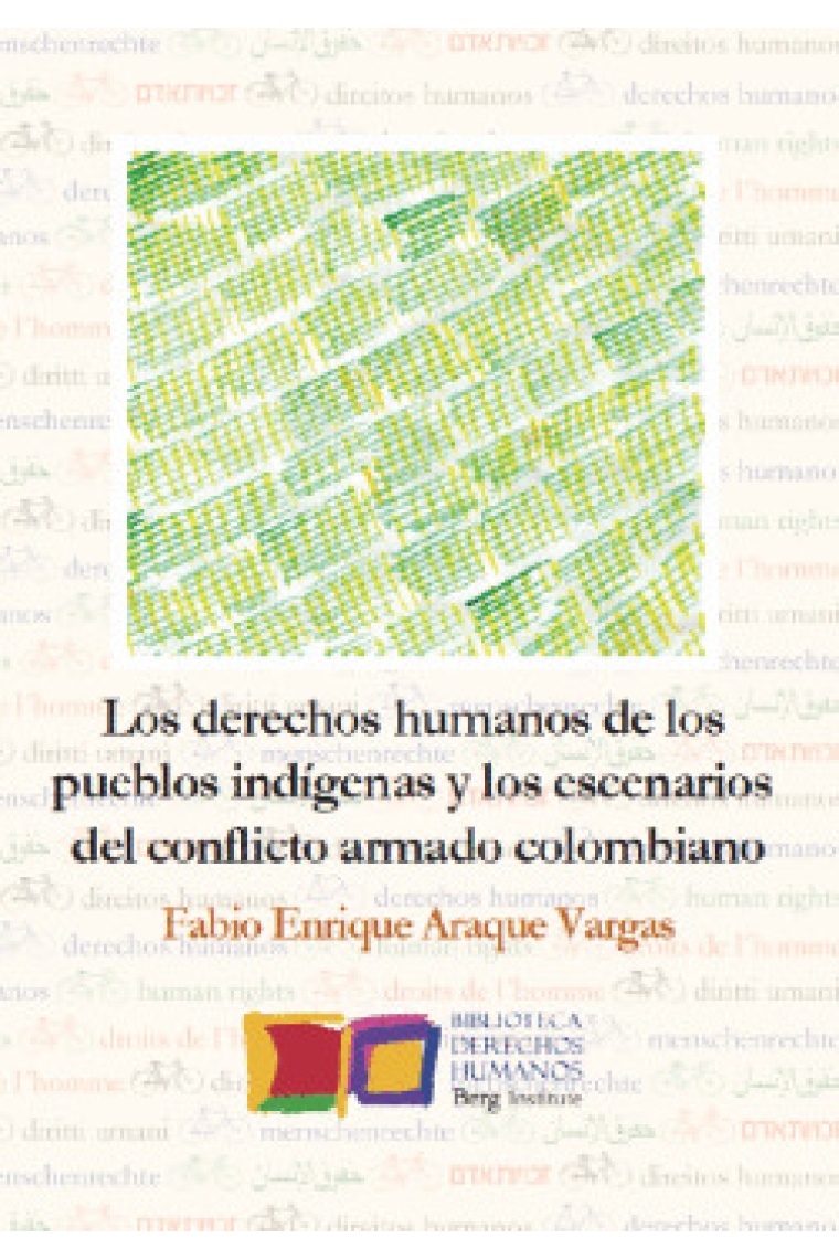 Los derechos humanos de los pueblos indígenas y los escenarios del conflicto armado colombiano