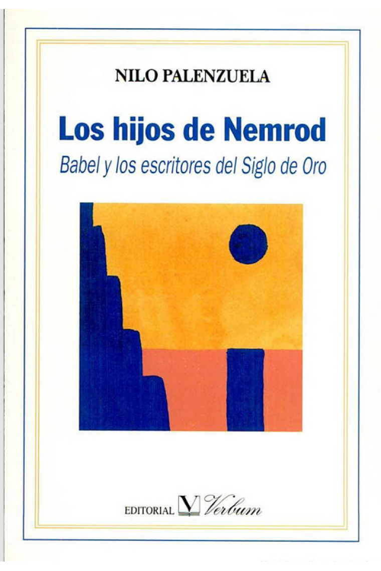 Los hijos de Nemrod (Babel y los escritores del Siglo de Oro)