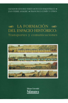 La formación del espacio histórico: Transportes y comunicaciones