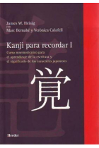 Kanji para recordar. Curso mnemotécnico para el aprendizaje de la escritura y el significado de los caracteres japoneses