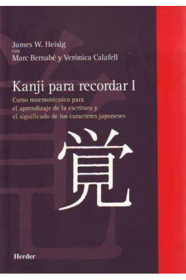 Kanji para recordar. Curso mnemotécnico para el aprendizaje de la escritura y el significado de los caracteres japoneses