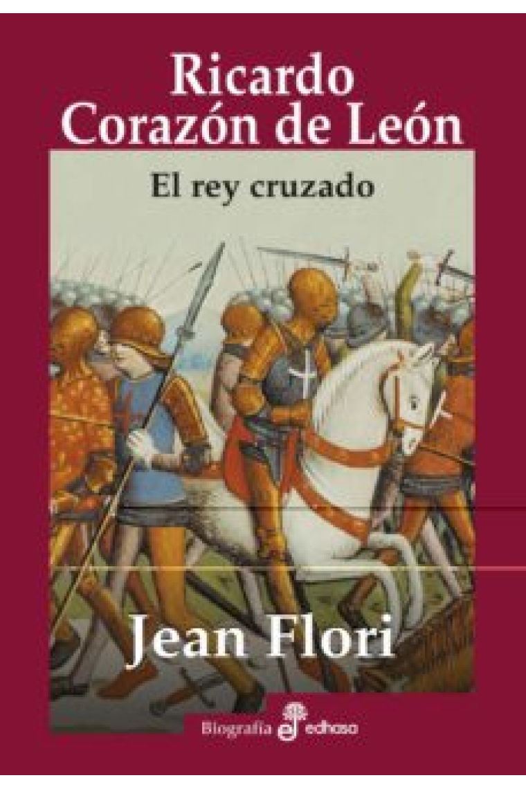 Ricardo Corazón de León. El rey cruzado