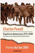 España en democracia. 1975-2000. Las claves de la profunda transformación en España