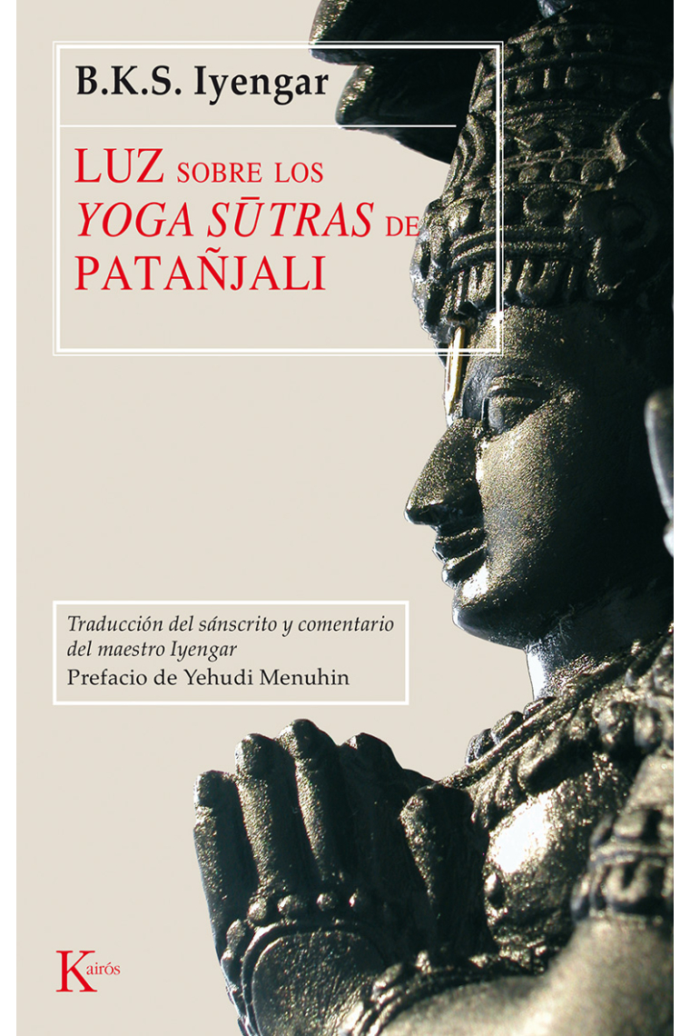 Luz sobre los Yoga Sutras de Patañjali (Traducción del sánscrito y comentario)