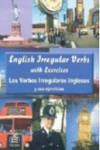 English Irregular Verbs with Exercises / Los verbos irregulares ingleses y sus ejercicios (Pack libro + CD)