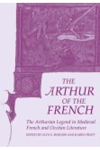 Arthur of the French: the arthurian legend in medieval french and occitan literature