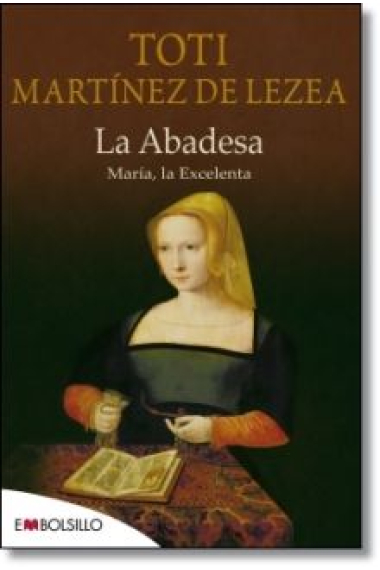 La Abadesa: María la excelenta