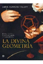 La divina geometría. Un viaje iniciático a la geometría sagrada al alcance de todos