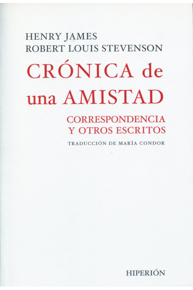 Crónica de una amistad. correspondencia y otros escritos