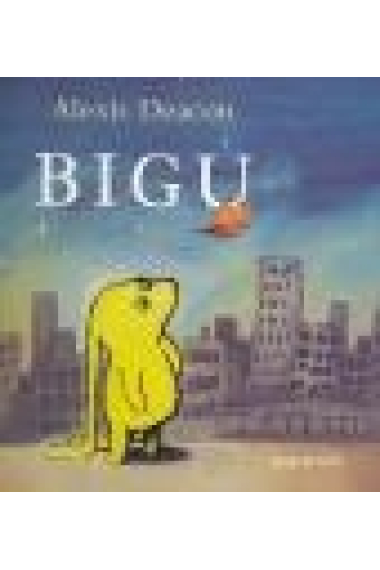 Bigu (una pequeña y simpática alienígena perdida en la Tierra)