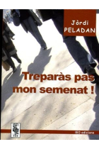 Treparàs pas mon semenat (Lengadocian)