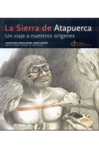 La Sierra de Atapuerca. Un viaje a nuestros orígenes